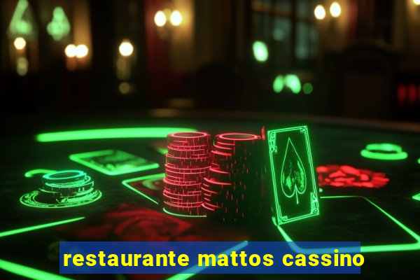 restaurante mattos cassino